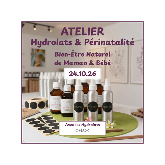 24/10/2026 - Atelier Hydrolats & Périnatalité